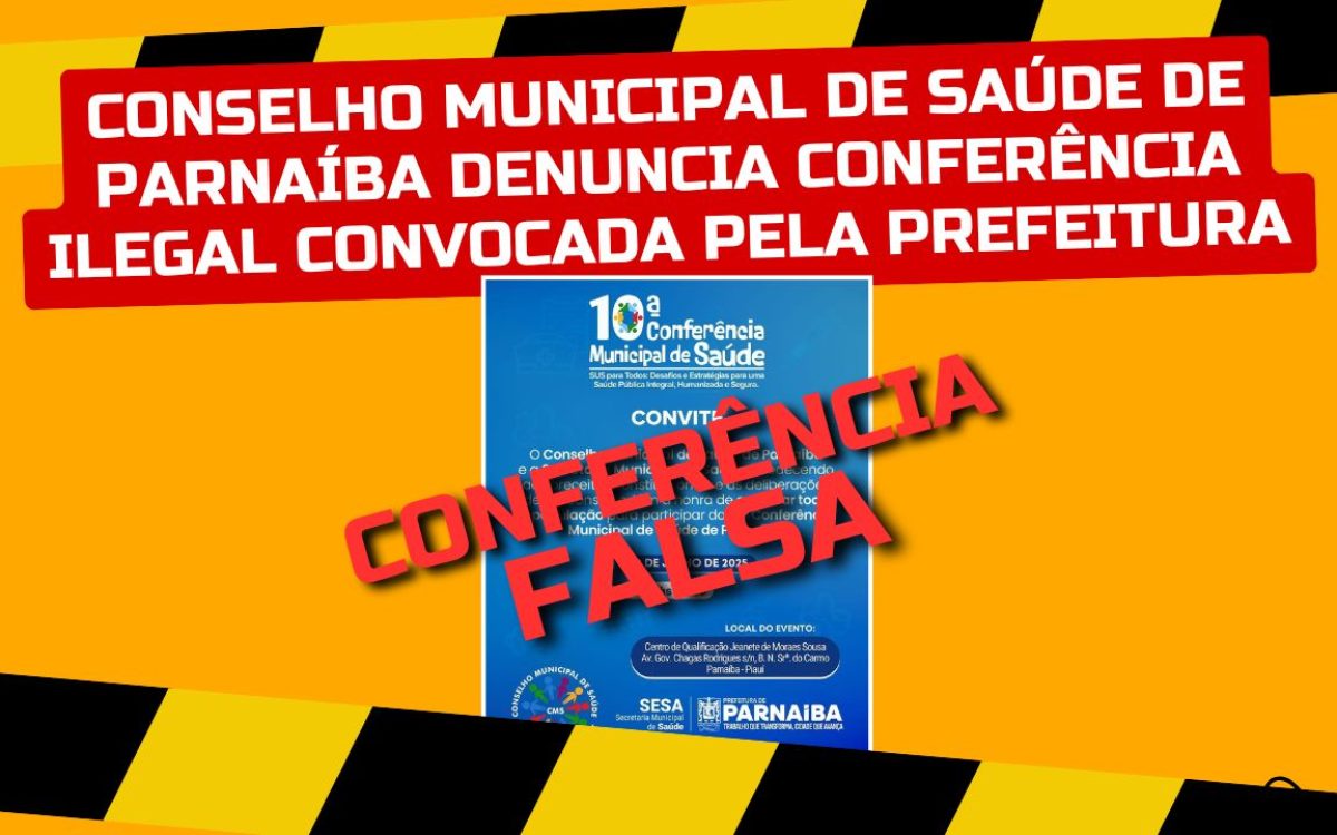 Prefeitura de Parnaíba Convoca Conferência Municipal de Saúde Ilegal. Denuncia Conselho Municipal!